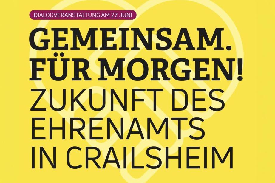 Bild in Gelb mit der Aufschrift "Gemeinsam. Für Morgen! Zukunft des Ehrenamts in Crailsheim!