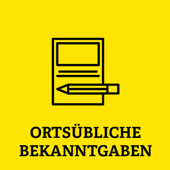 gelbe Kachel mit der Aufschrift ortsübliche Bekanntgaben